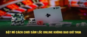 Cách Chơi Sâm Lốc EV88 Giúp Bạn Trăm Trận Trăm Thắng