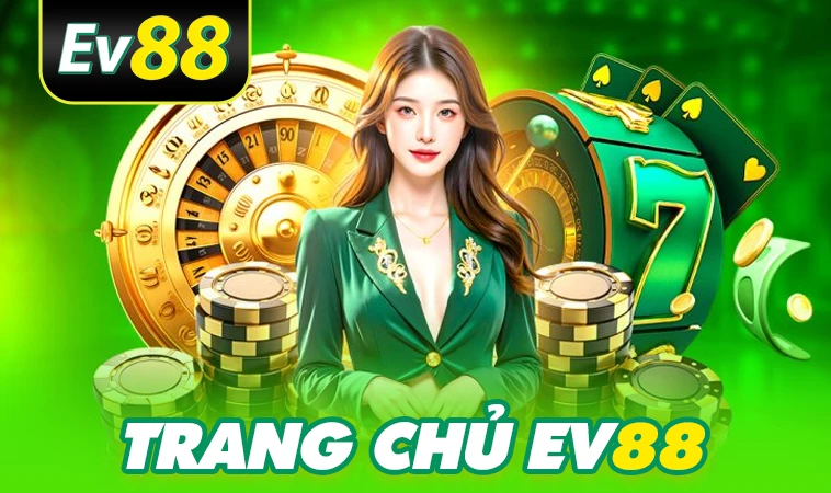 Nhà Cái EV88 - Nhà Cái Uy Tín Hàng Đầu Thế Giới Năm 2026